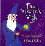 Brad Yates —The Wizard's Wish